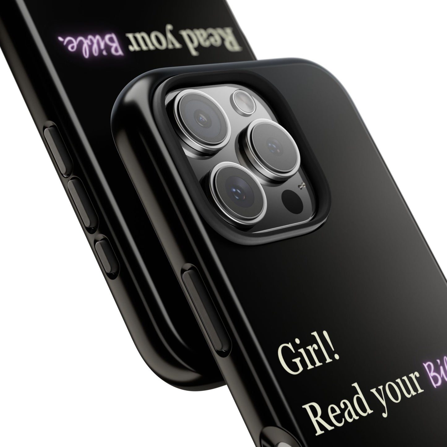 Tough Phone Case - 'Girl! Read your Bible'