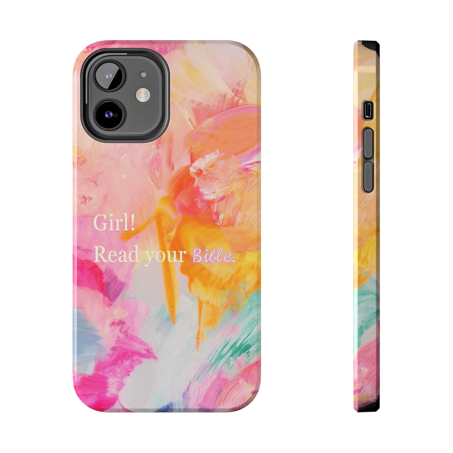 Tough Phone Case - 'Girl! Read your Bible'