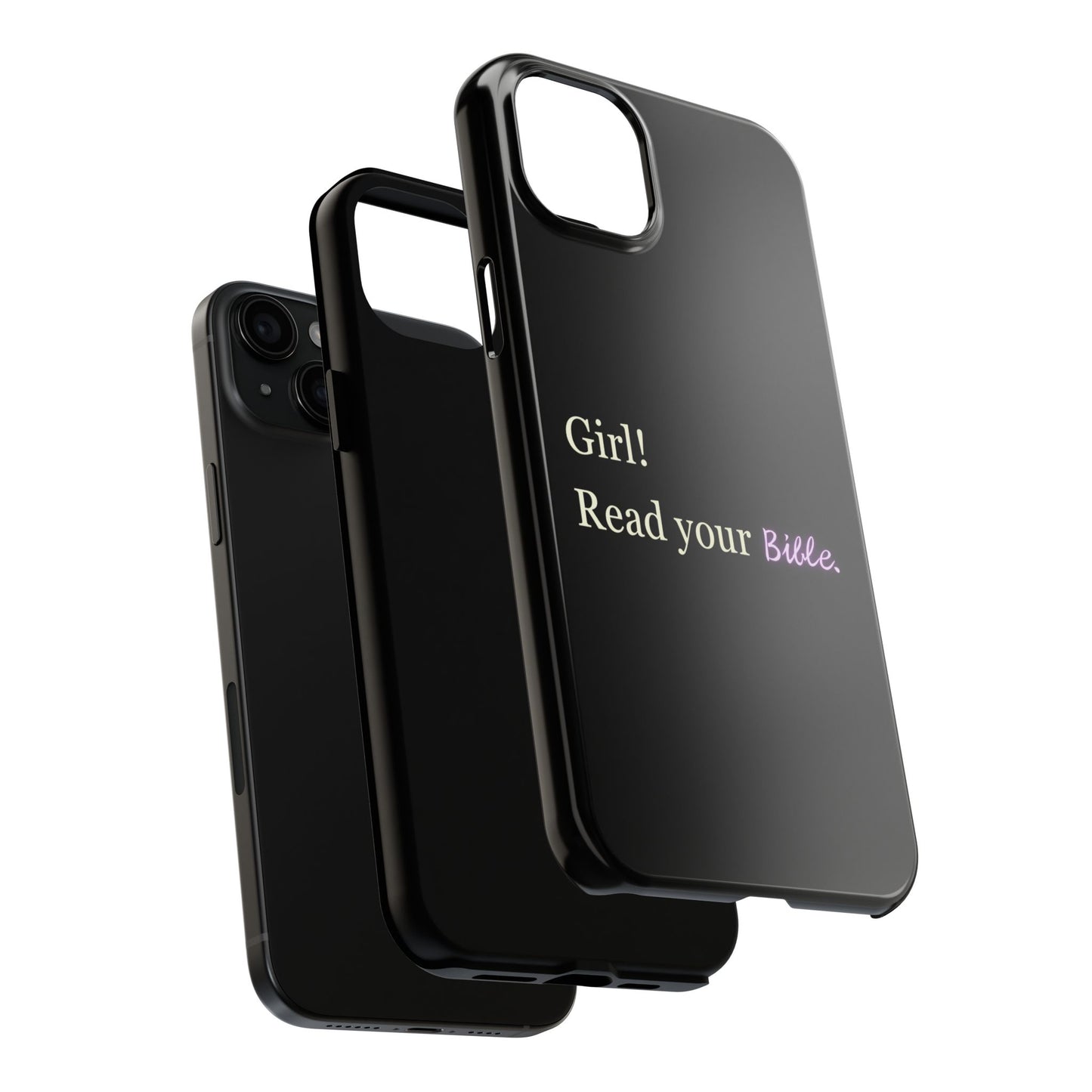 Tough Phone Case - 'Girl! Read your Bible'