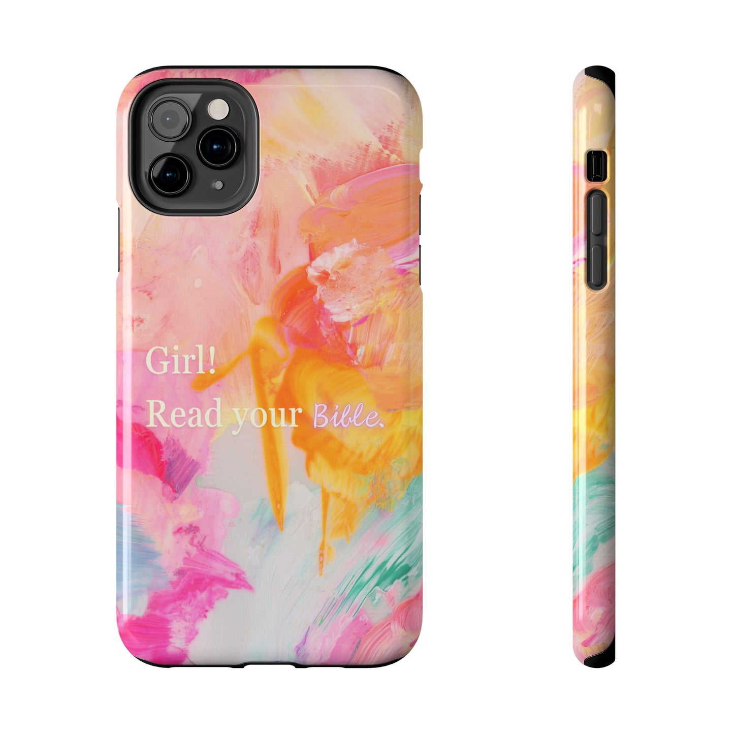 Tough Phone Case - 'Girl! Read your Bible'