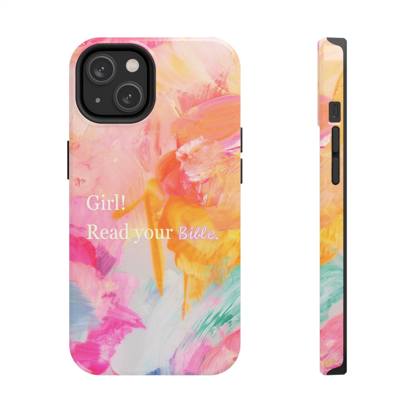 Tough Phone Case - 'Girl! Read your Bible'