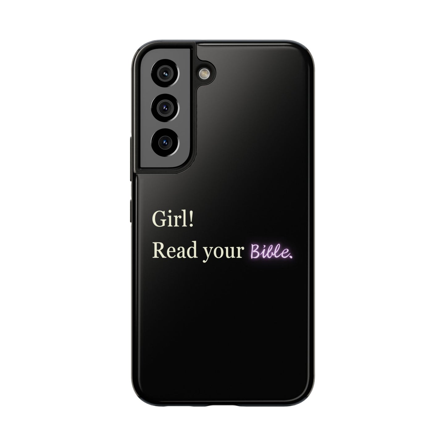 Tough Phone Case - 'Girl! Read your Bible'