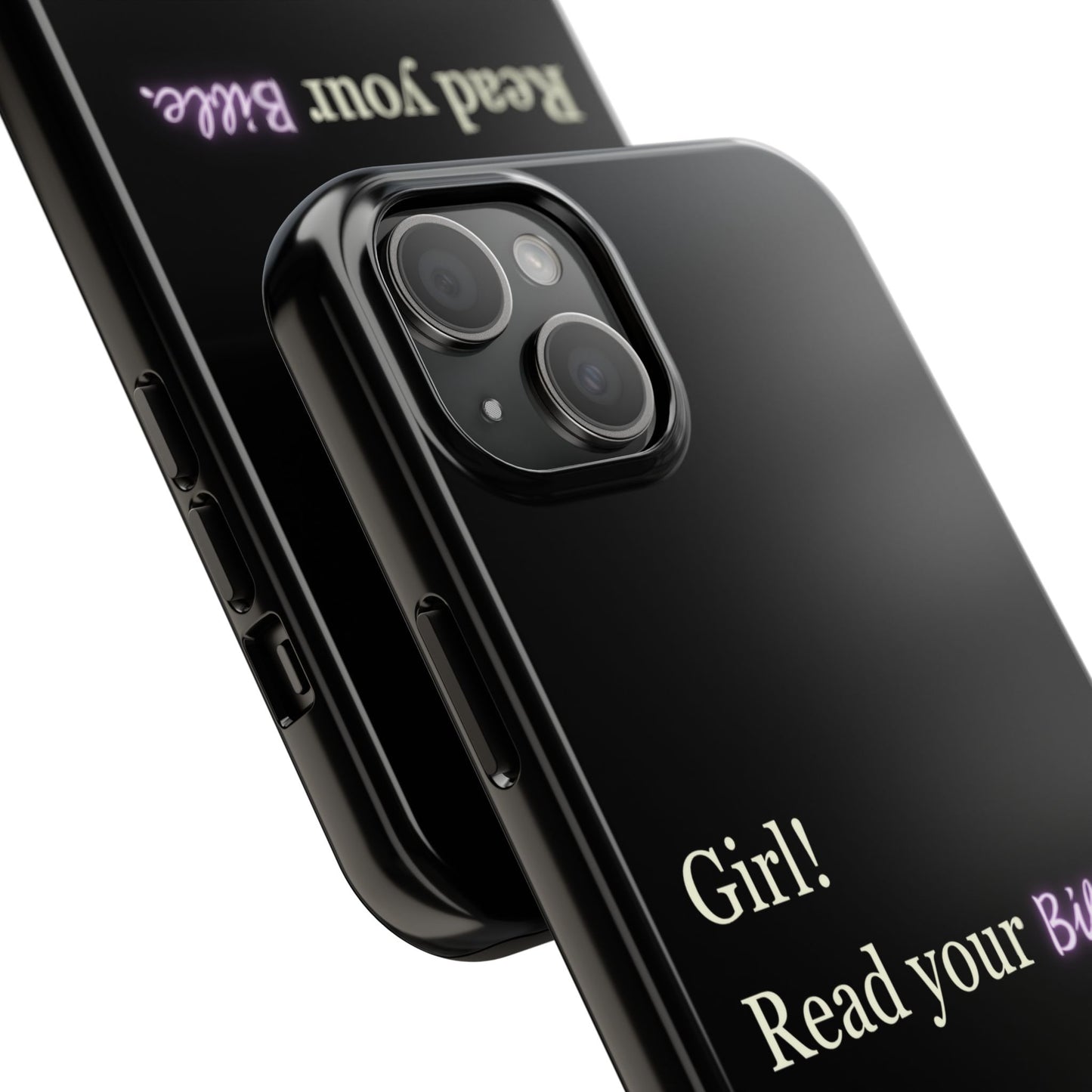 Tough Phone Case - 'Girl! Read your Bible'