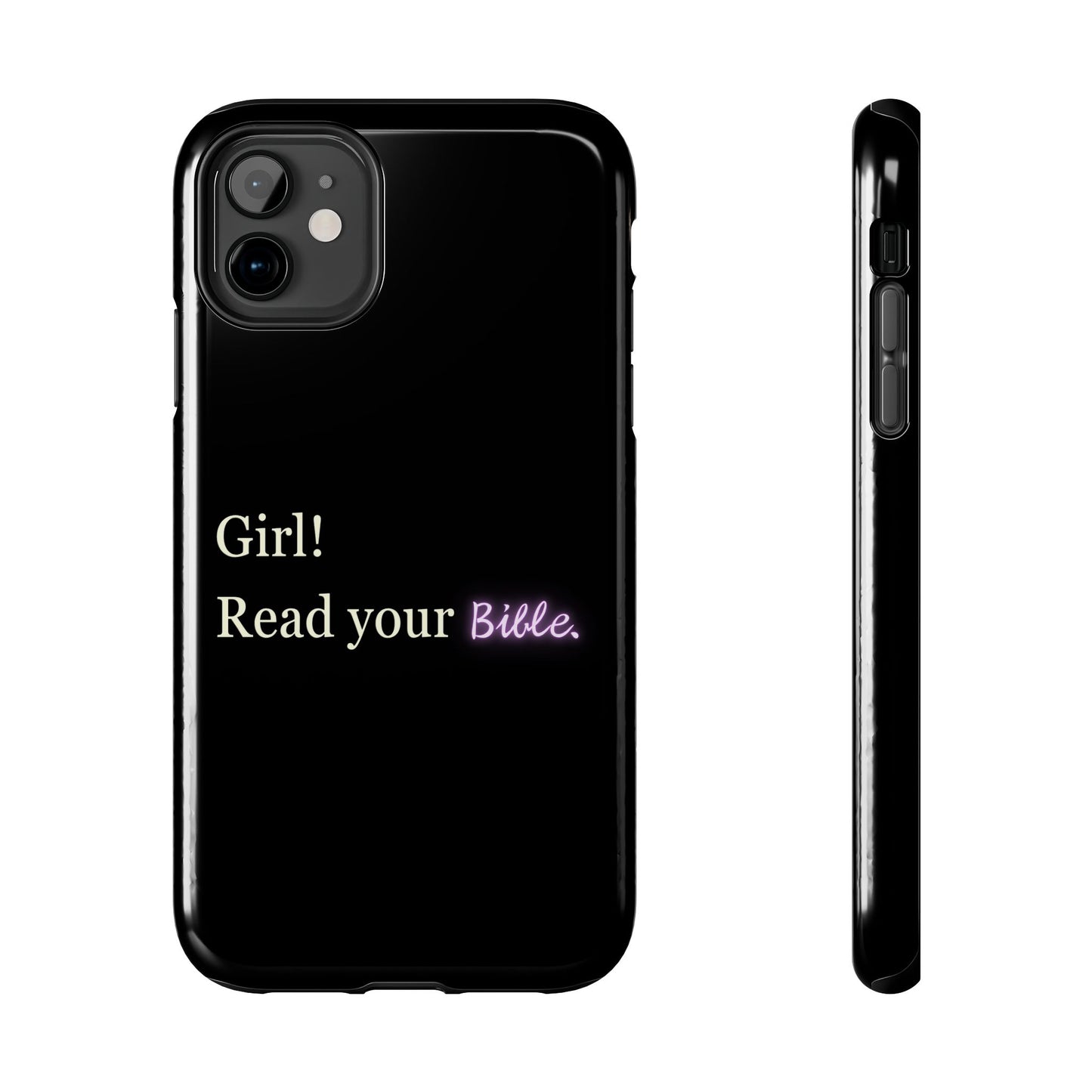 Tough Phone Case - 'Girl! Read your Bible'