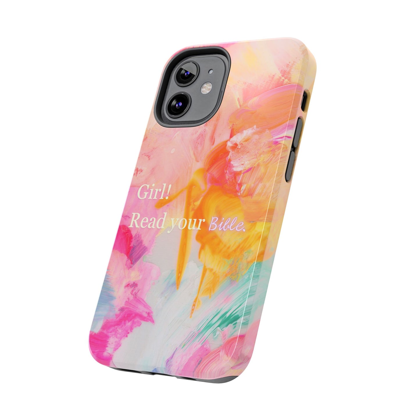 Tough Phone Case - 'Girl! Read your Bible'