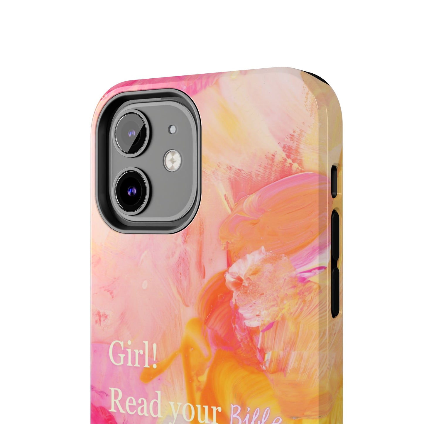 Tough Phone Case - 'Girl! Read your Bible'