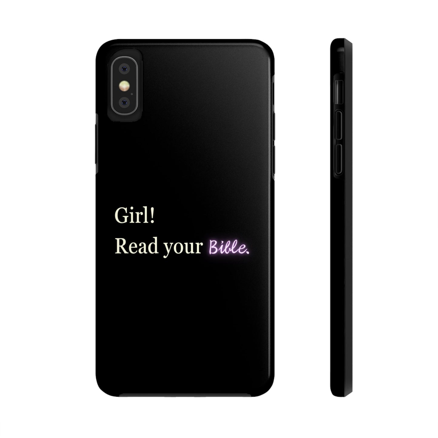 Tough Phone Case - 'Girl! Read your Bible'