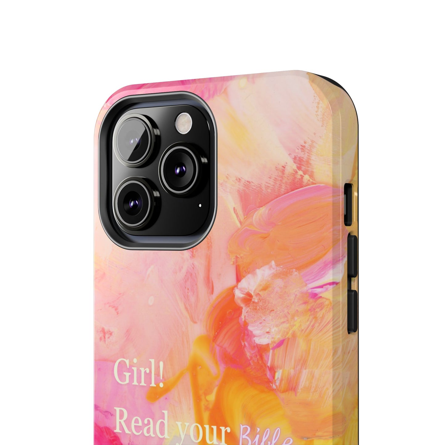 Tough Phone Case - 'Girl! Read your Bible'