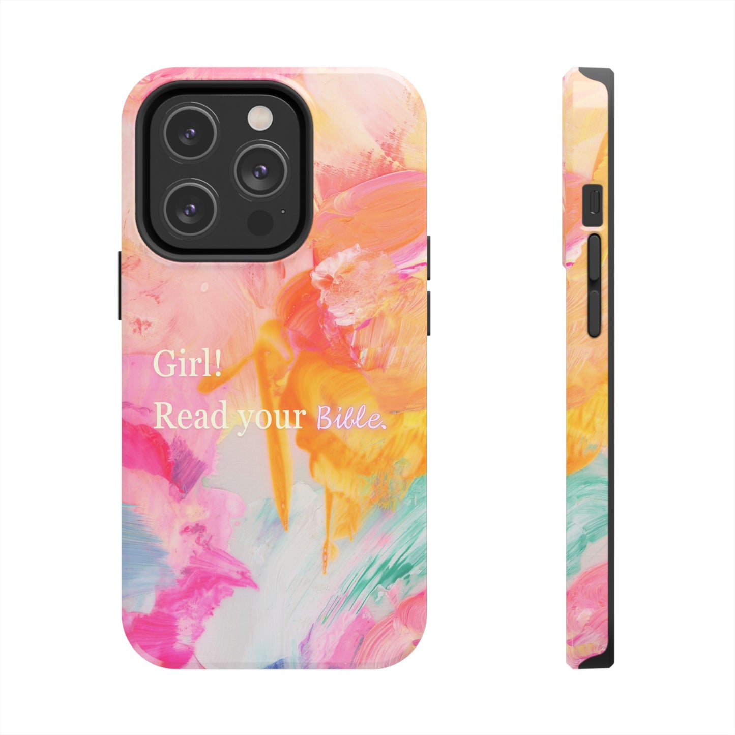 Tough Phone Case - 'Girl! Read your Bible'