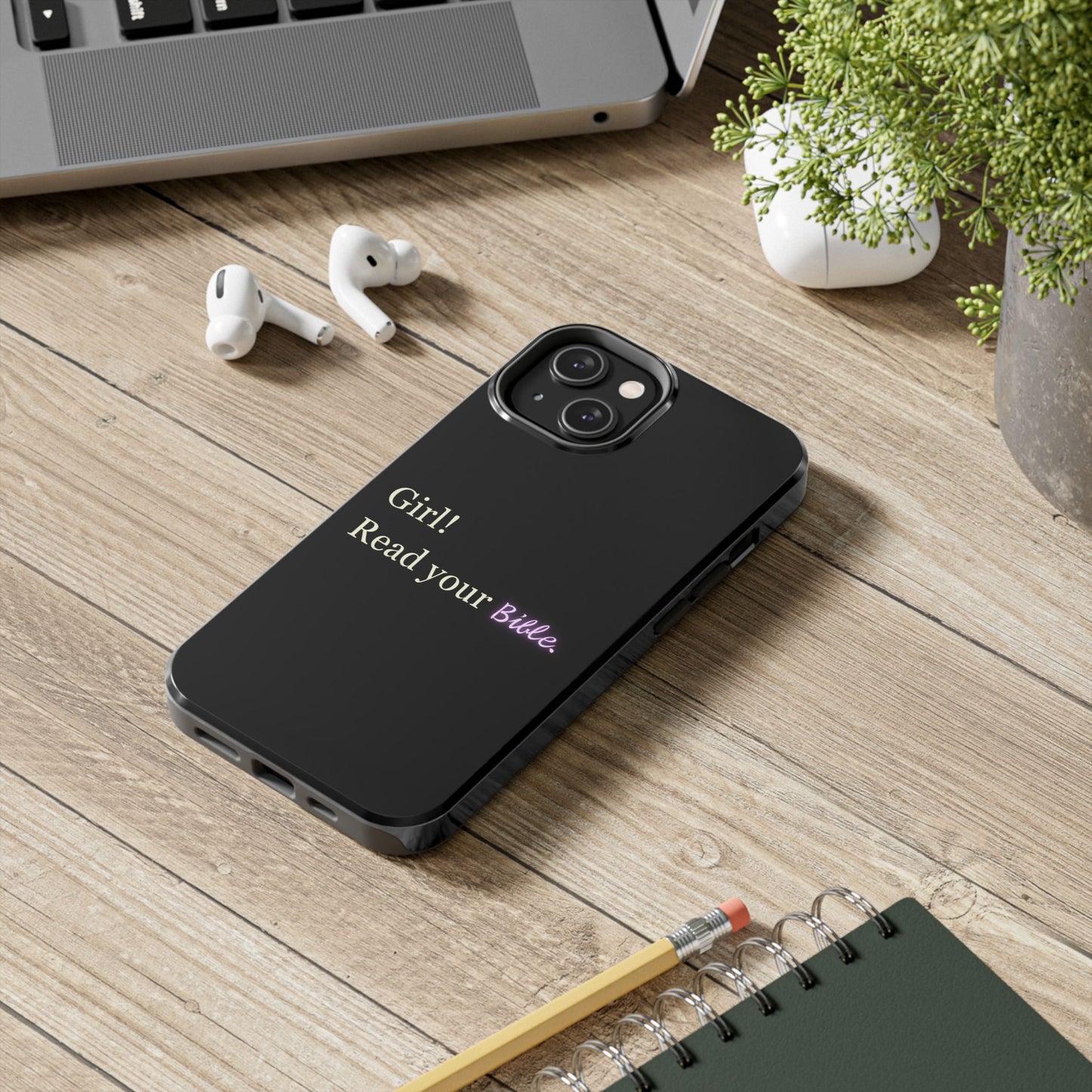 Tough Phone Case - 'Girl! Read your Bible'