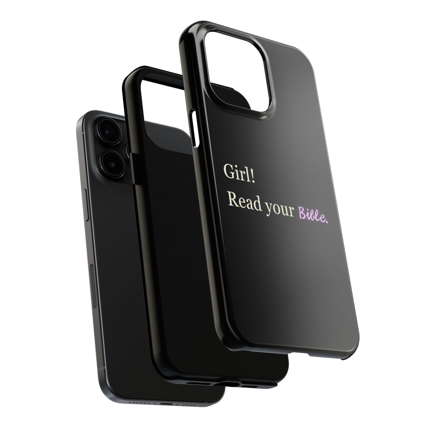 Tough Phone Case - 'Girl! Read your Bible'