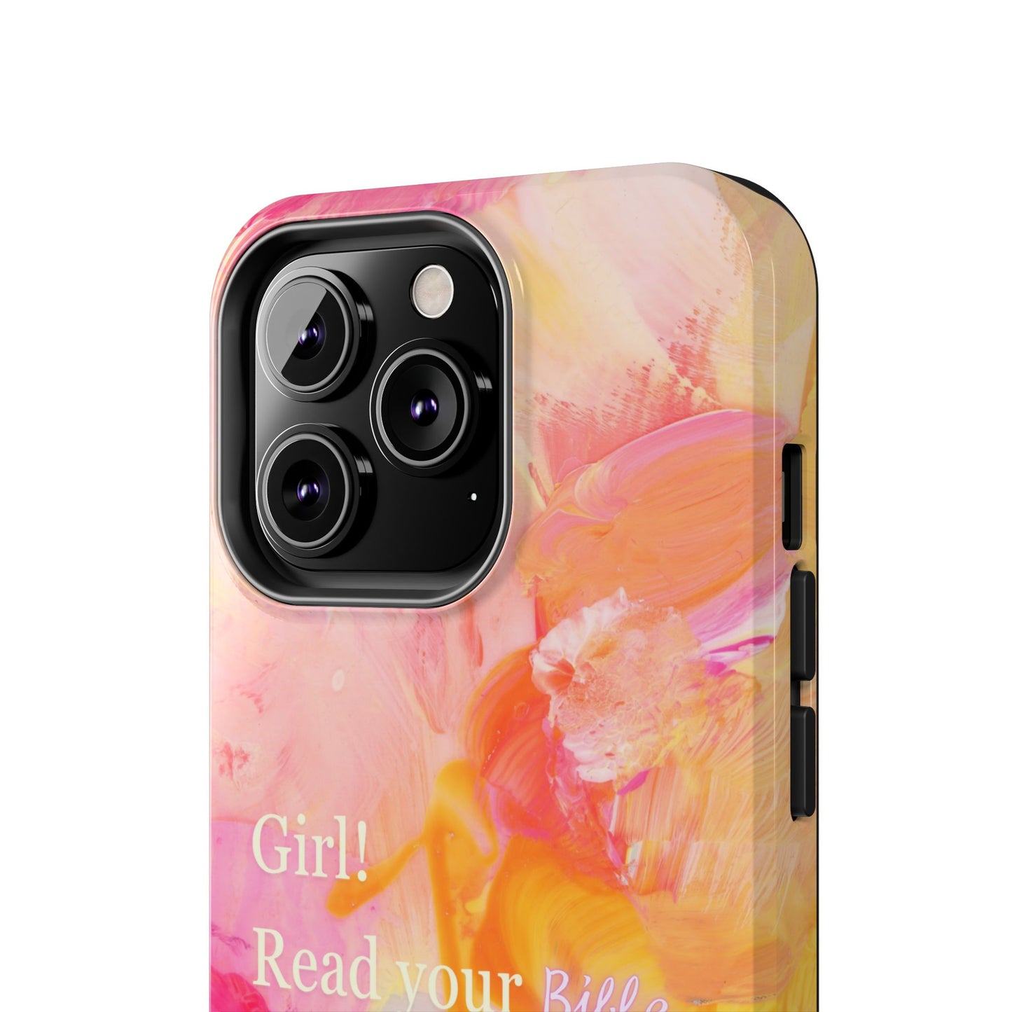 Tough Phone Case - 'Girl! Read your Bible'