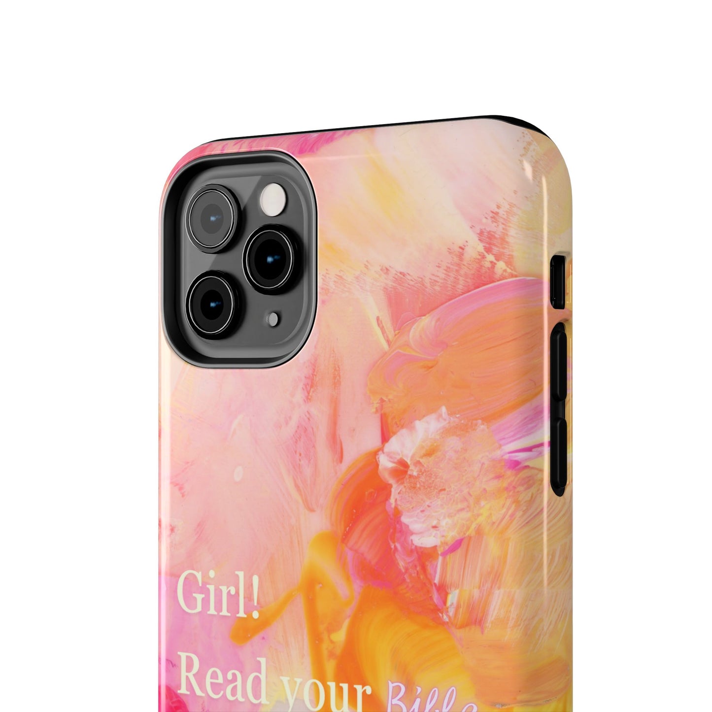 Tough Phone Case - 'Girl! Read your Bible'