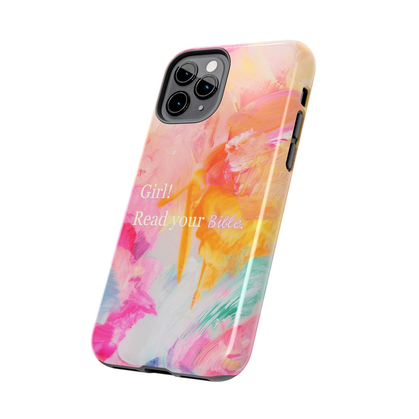 Tough Phone Case - 'Girl! Read your Bible'