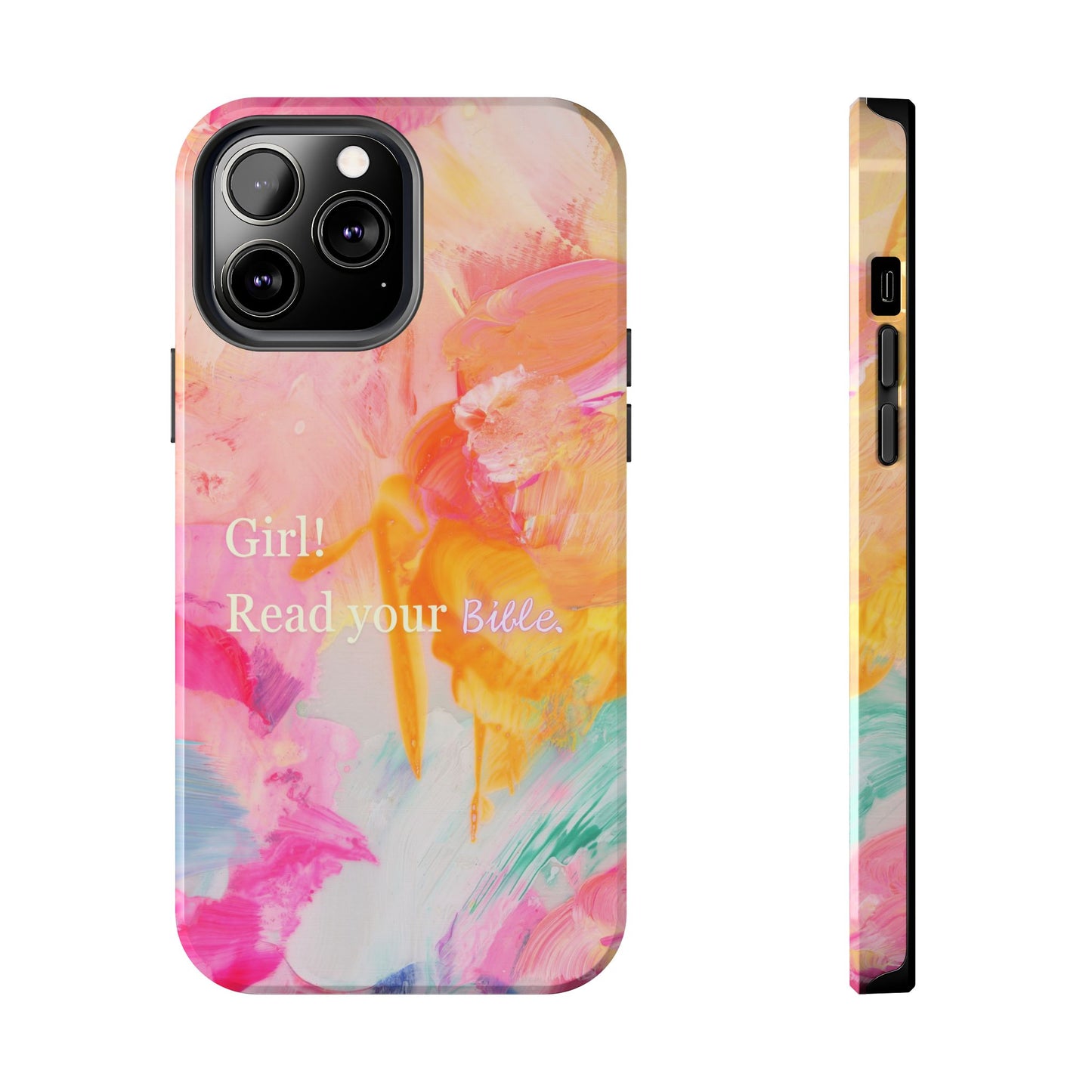 Tough Phone Case - 'Girl! Read your Bible'