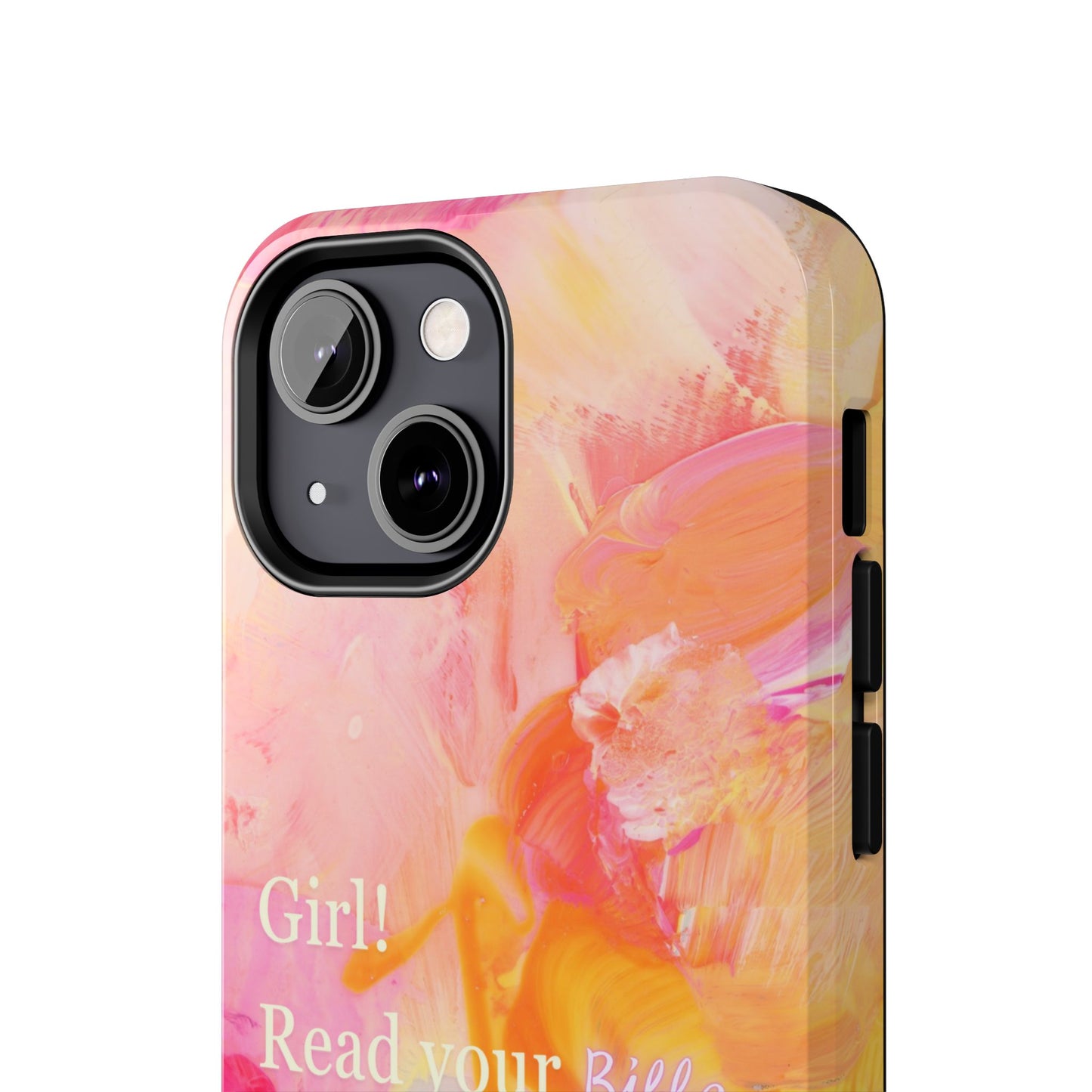 Tough Phone Case - 'Girl! Read your Bible'