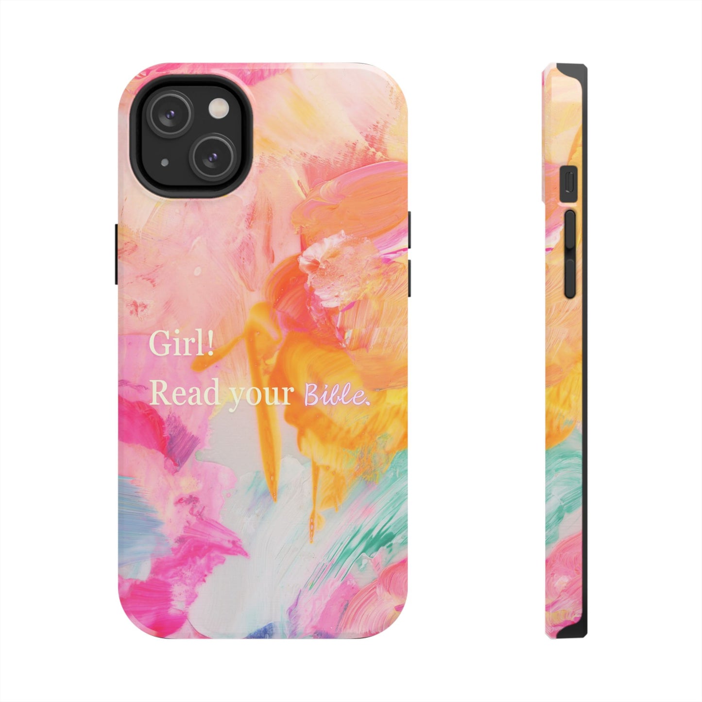 Tough Phone Case - 'Girl! Read your Bible'