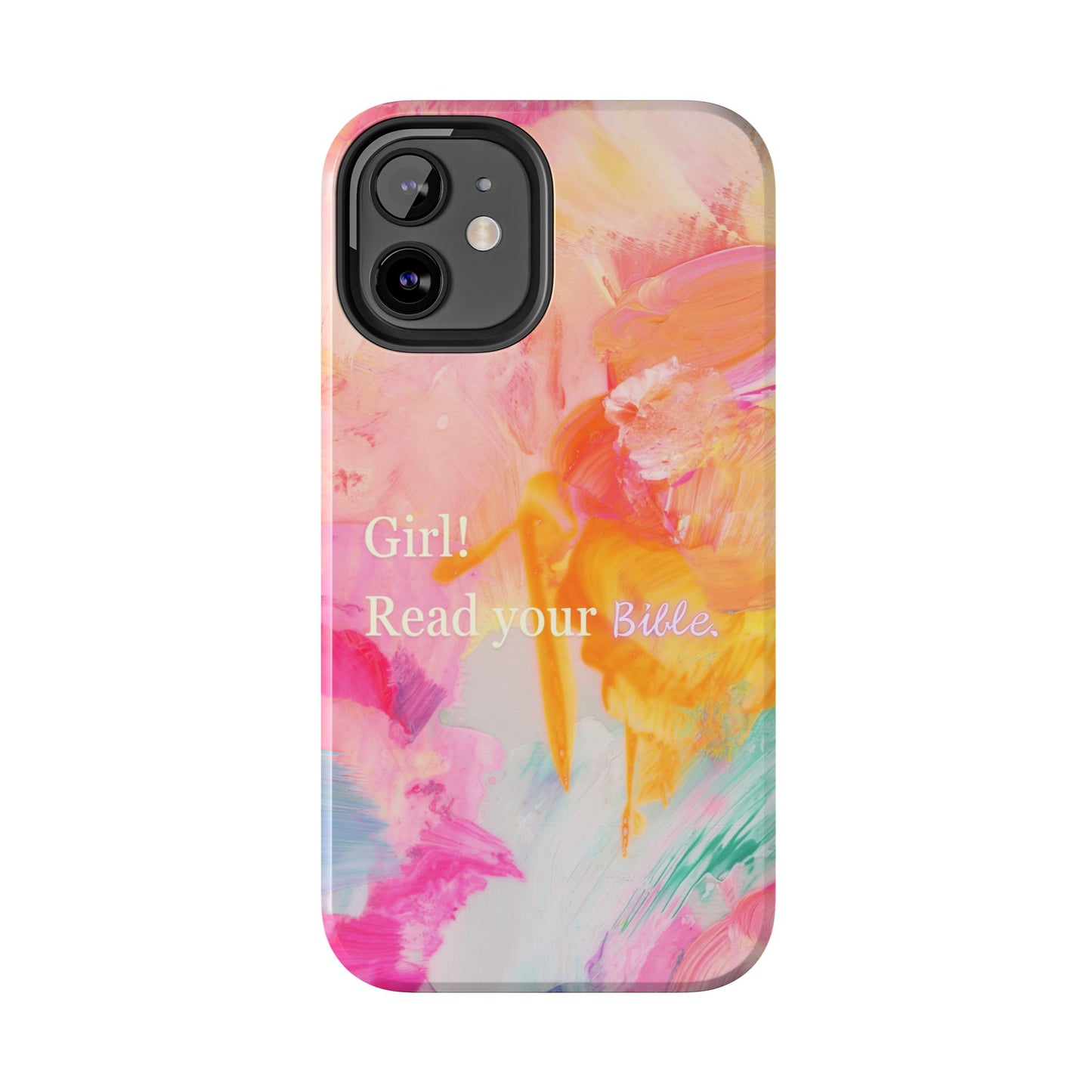 Tough Phone Case - 'Girl! Read your Bible'