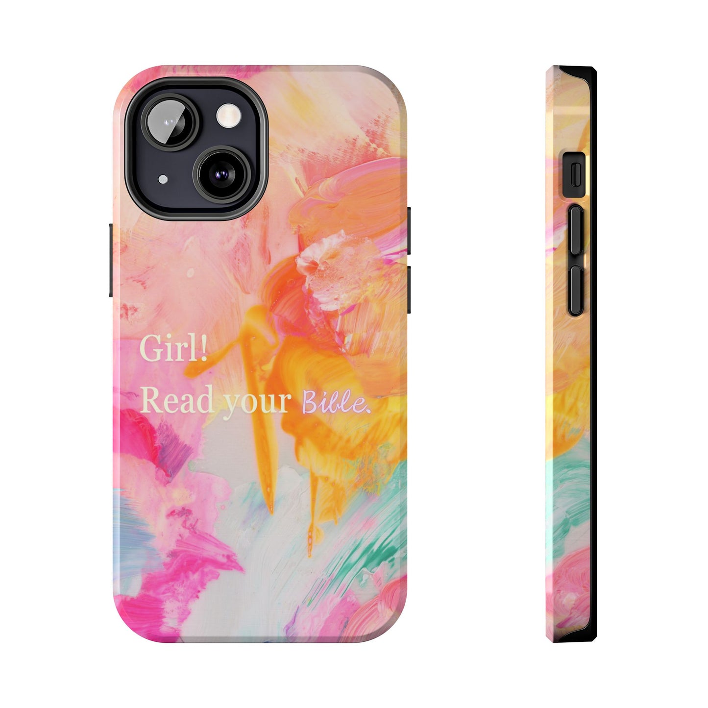 Tough Phone Case - 'Girl! Read your Bible'