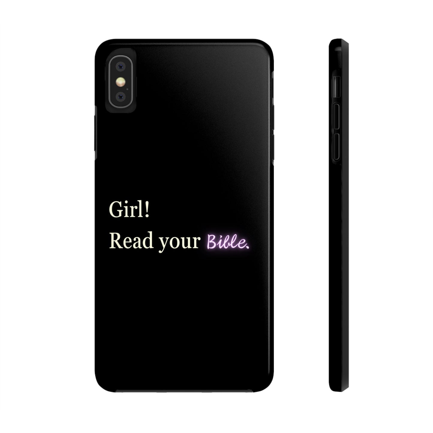 Tough Phone Case - 'Girl! Read your Bible'