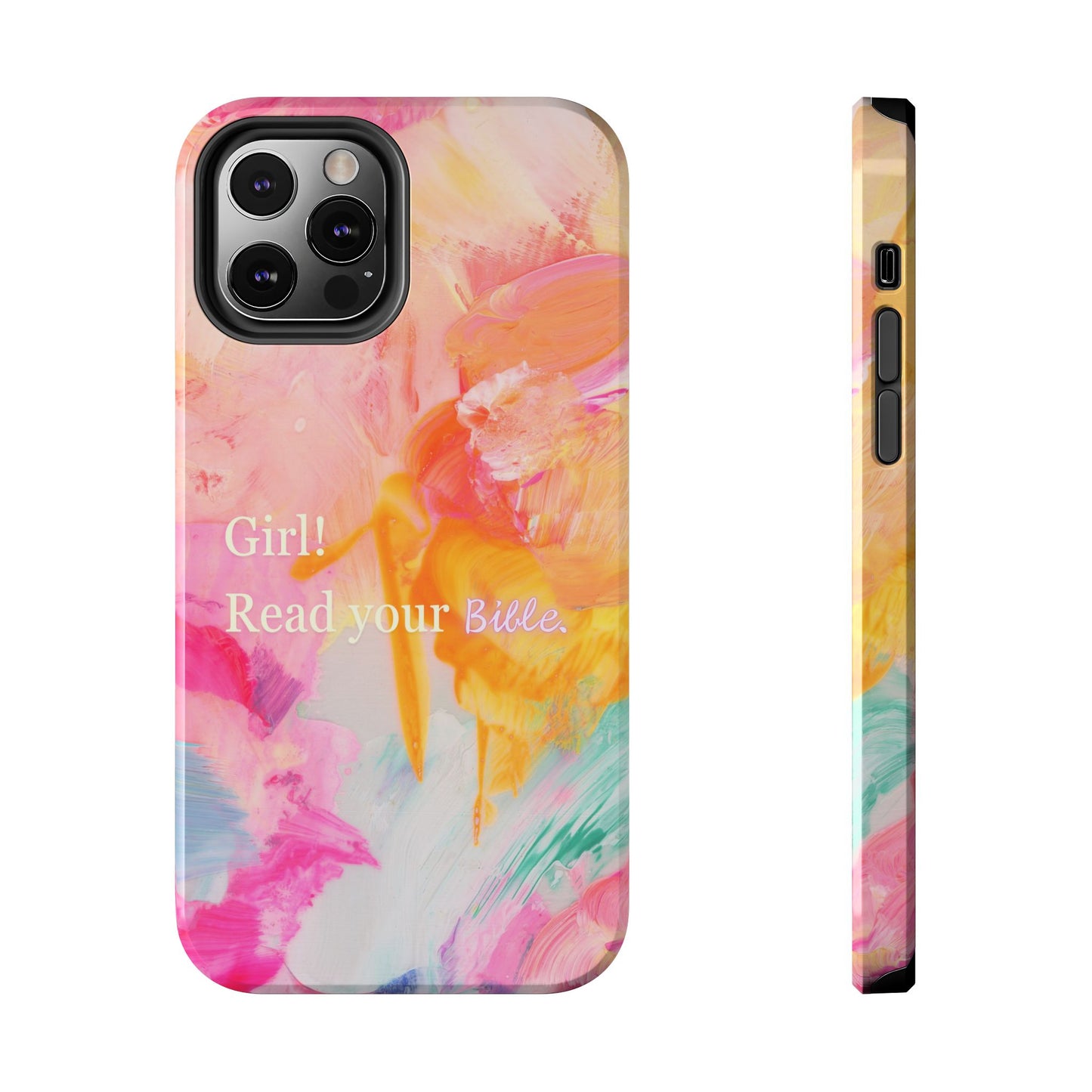 Tough Phone Case - 'Girl! Read your Bible'