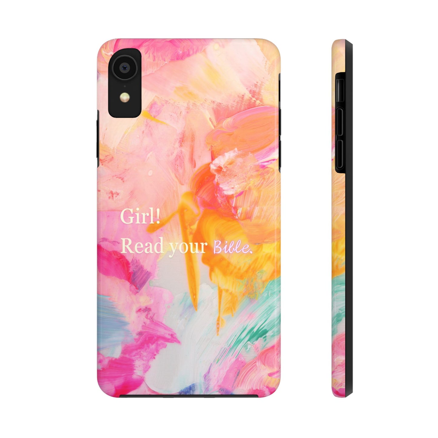 Tough Phone Case - 'Girl! Read your Bible'