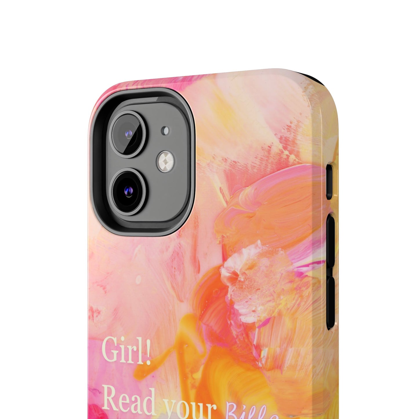 Tough Phone Case - 'Girl! Read your Bible'