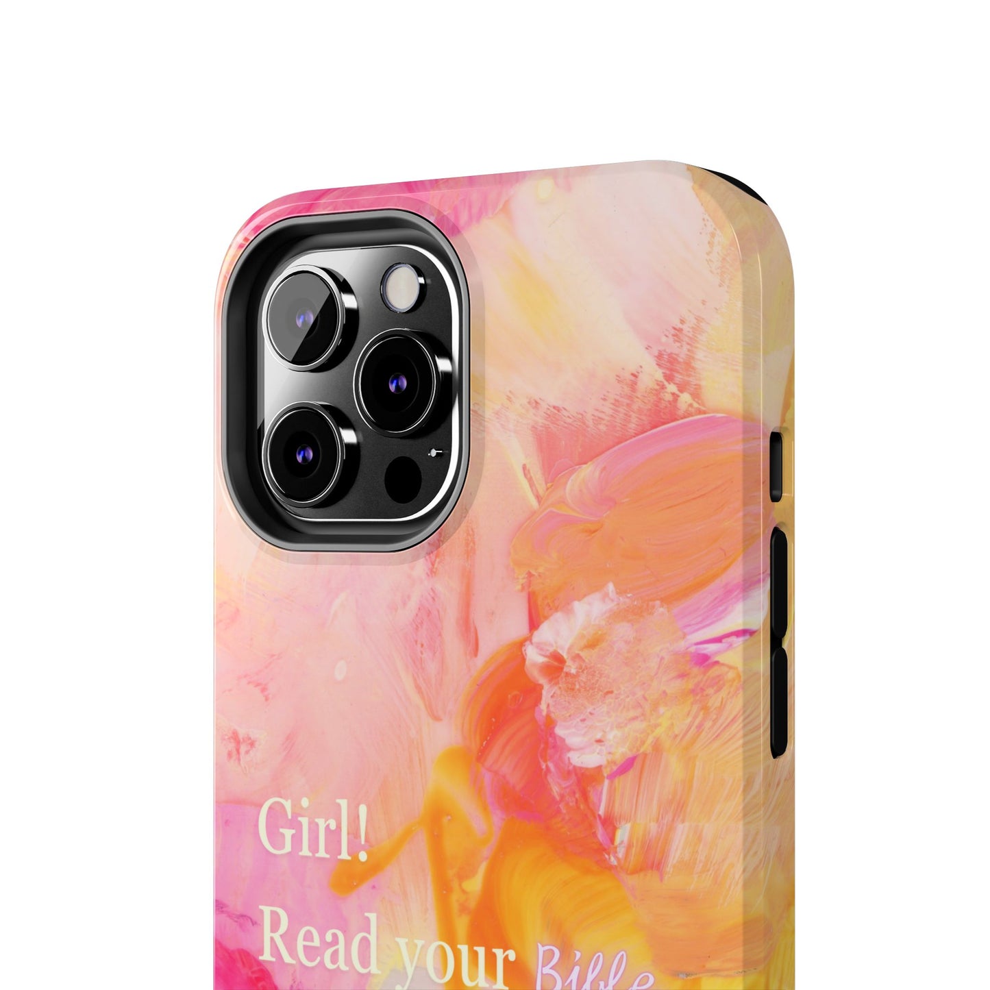 Tough Phone Case - 'Girl! Read your Bible'
