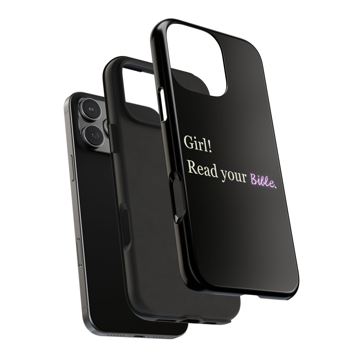 Tough Phone Case - 'Girl! Read your Bible'