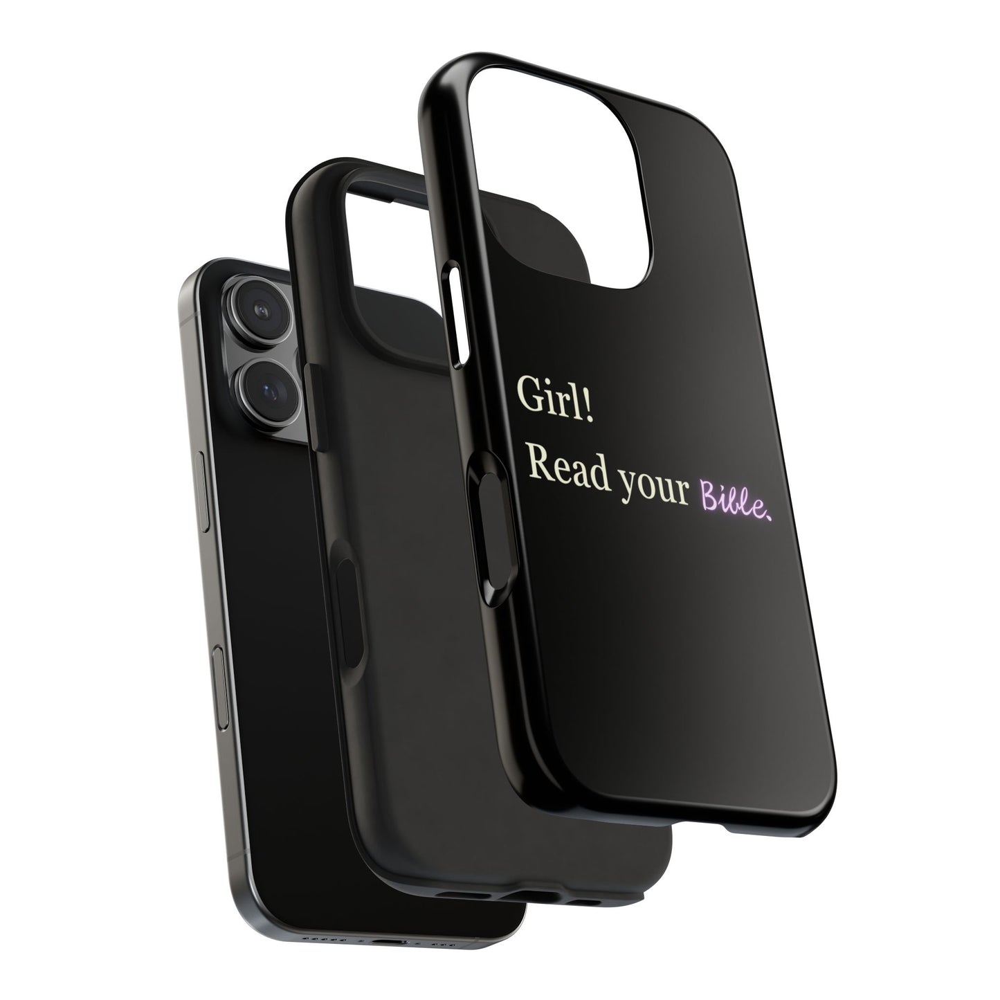 Tough Phone Case - 'Girl! Read your Bible'