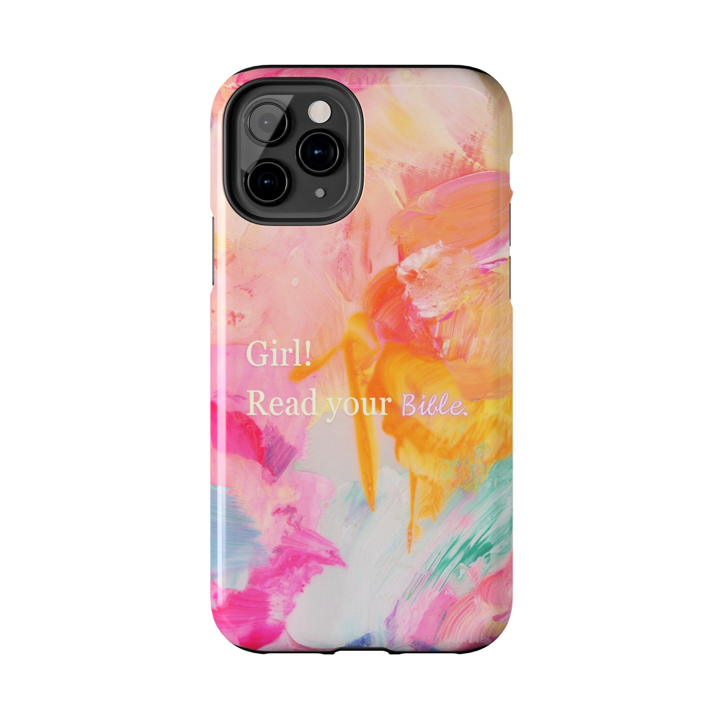 Tough Phone Case - 'Girl! Read your Bible'