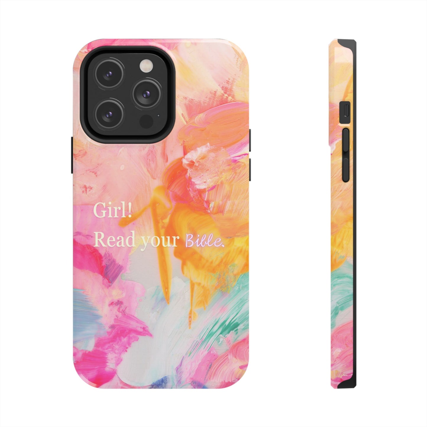 Tough Phone Case - 'Girl! Read your Bible'