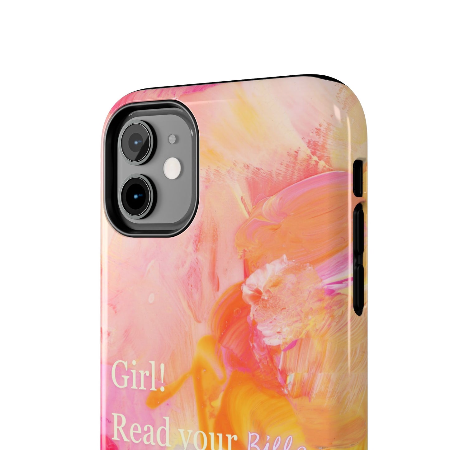 Tough Phone Case - 'Girl! Read your Bible'