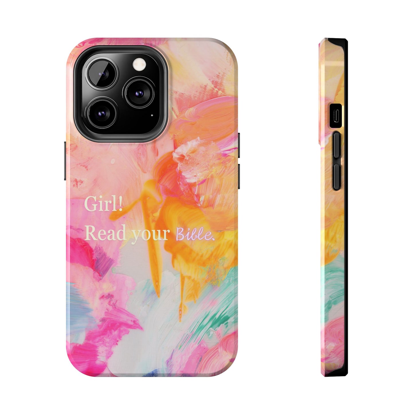 Tough Phone Case - 'Girl! Read your Bible'