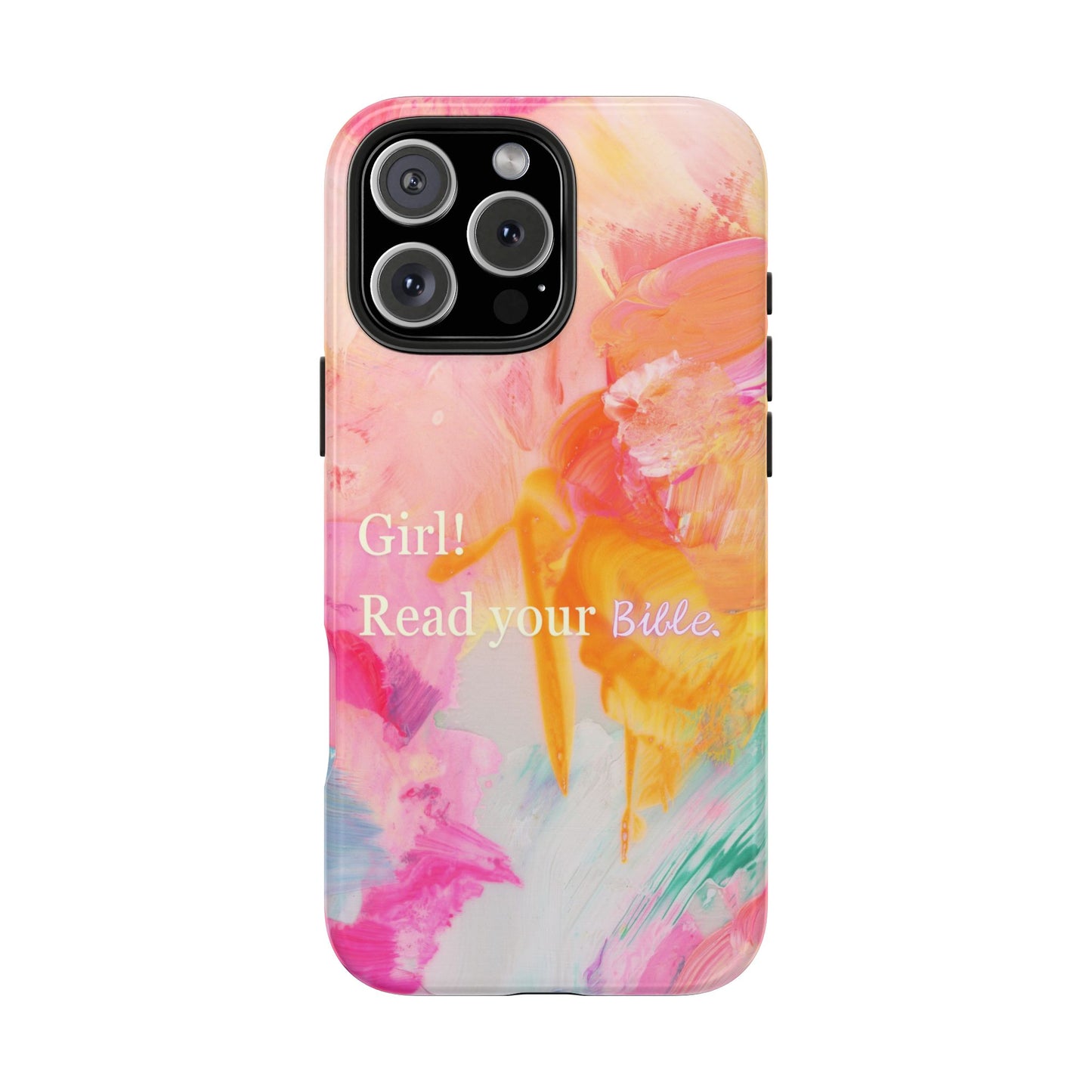 Tough Phone Case - 'Girl! Read your Bible'